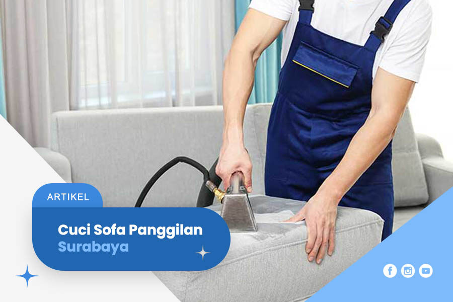 Cuci Sofa Panggilan Surabaya
